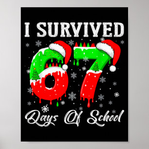 I Survived 67 Days Of School Funny Christmas  Poster