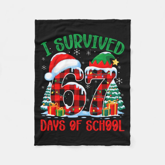 I Survived 67 Days Of School Funny Christmas Six S Fleece Blanket (Front)