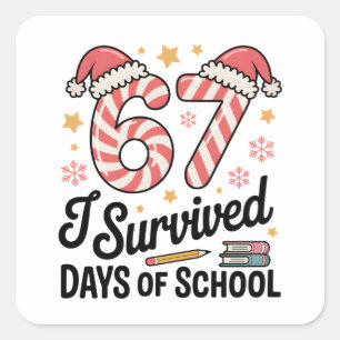 I Survived 67 Days of School Funny Christmas   Square Sticker