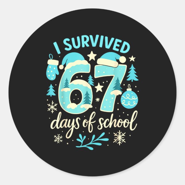 I Survived 67 Days Of School Funny Christmas Teach Classic Round Sticker (Front)