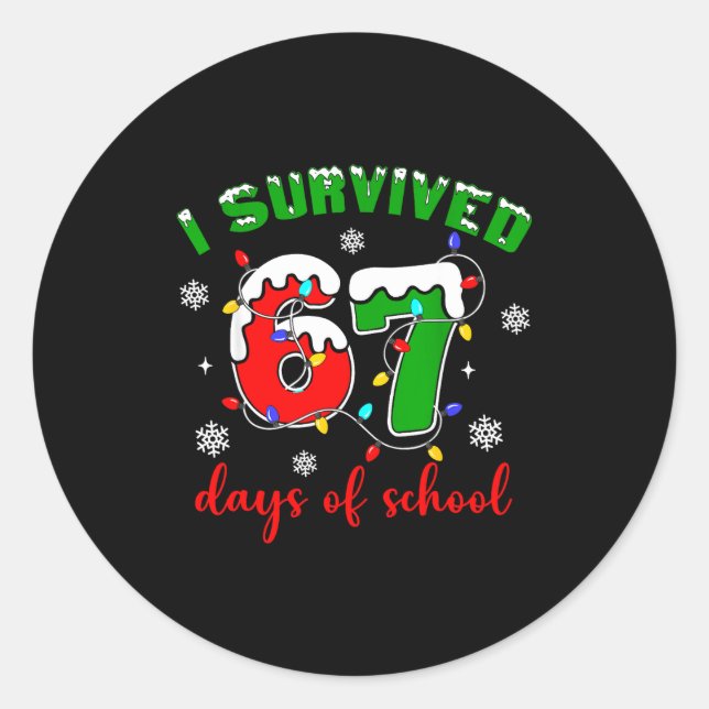 I Survived 67 Days Of School Funny Christmas Teach Classic Round Sticker (Front)