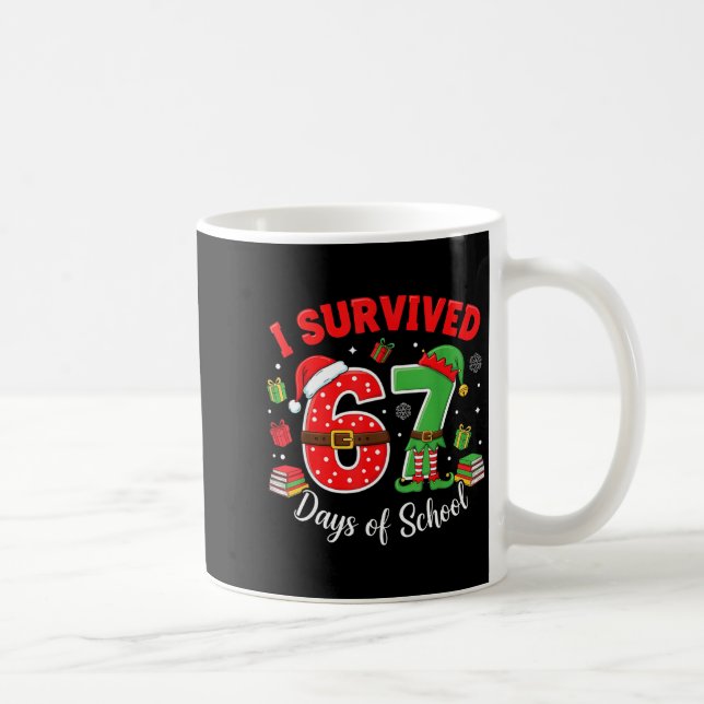 I Survived 67 Days Of School Funny Christmas Teach Coffee Mug (Right)