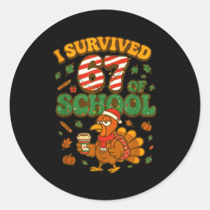 I Survived 67 Days Of School Funny Christmas Turke Classic Round Sticker