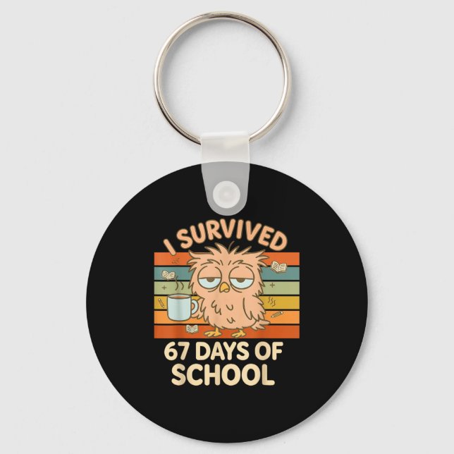 I Survived 67 Days Of School Funny Coffee Owl Scho Keychain (Front)