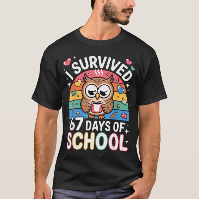 I Survived 67 Days Of School Funny Coffee Owl Scho T-Shirt (Front)