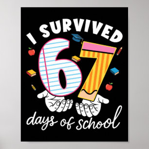I Survived 67 Days Of School Funny Cool Meme Stude Poster