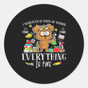 I Survived 67 Days Of School Funny Dog Lover Scien Classic Round Sticker