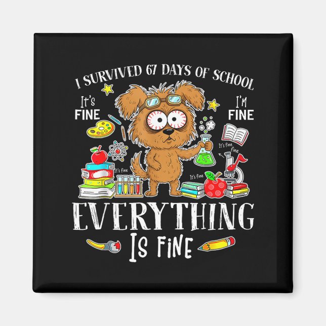 I Survived 67 Days Of School Funny Dog Lover Scien Magnet (Front)
