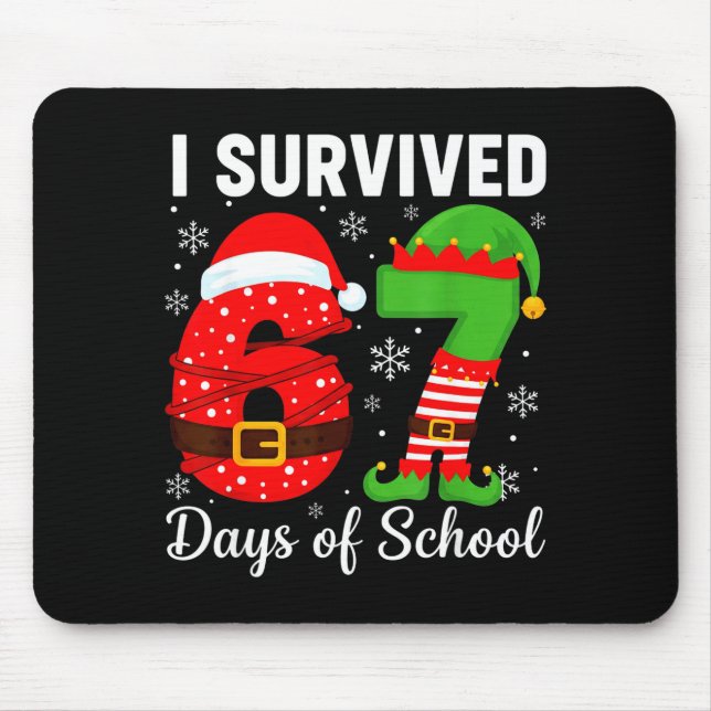 I Survived 67 Days Of School Funny Elf Christmas S Mouse Pad (Front)