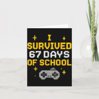I Survived 67 Days Of School Funny Gamer Student M