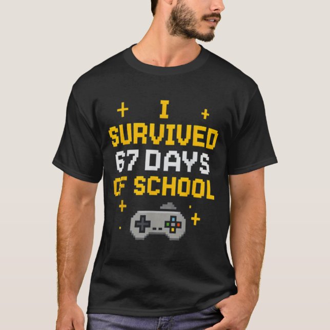 I Survived 67 Days Of School Funny Gamer Student M T-Shirt (Front)