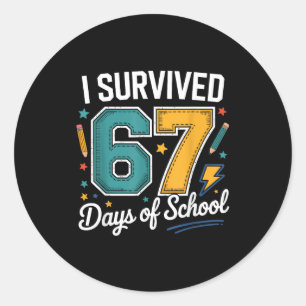 I Survived 67 Days Of School Funny Gen Alpha Quote Classic Round Sticker