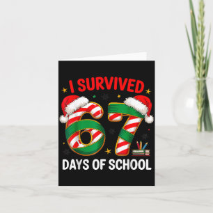 I Survived 67 Days Of School Funny Gen Christmas  Card