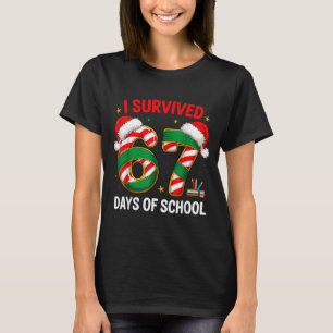 I Survived 67 Days Of School Funny Gen Christmas  T-Shirt