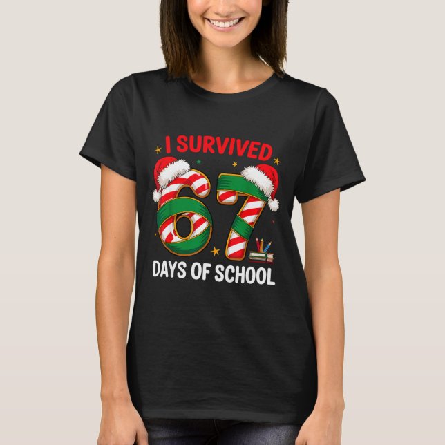 I Survived 67 Days Of School Funny Gen Christmas  T-Shirt (Front)