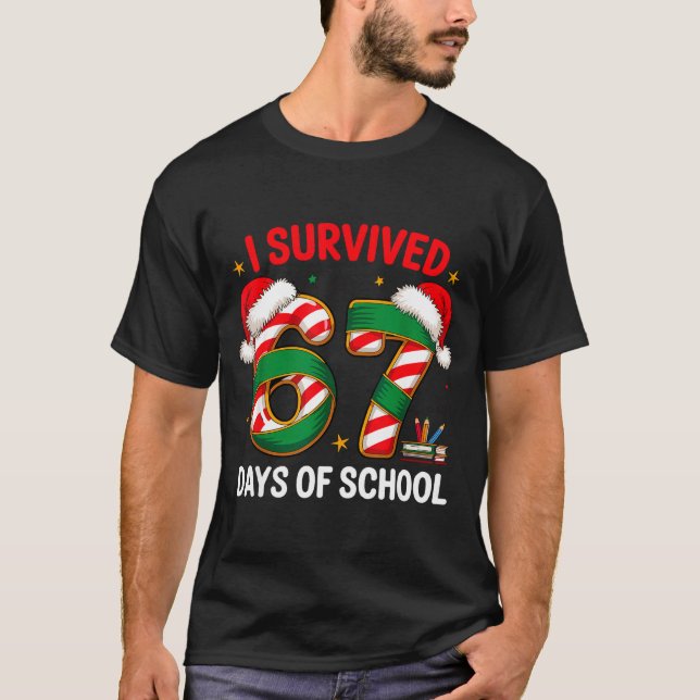 I Survived 67 Days Of School Funny Gen Christmas  T-Shirt (Front)