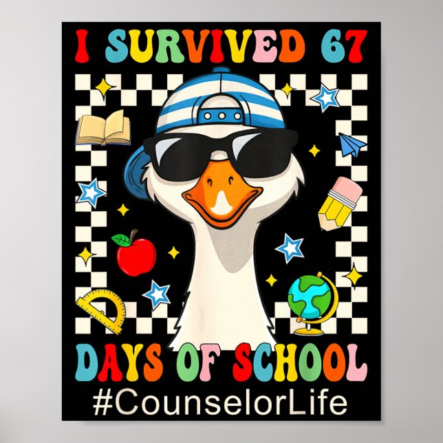 I Survived 67 Days Of School Funny Goose Boys Coun Poster (Front)