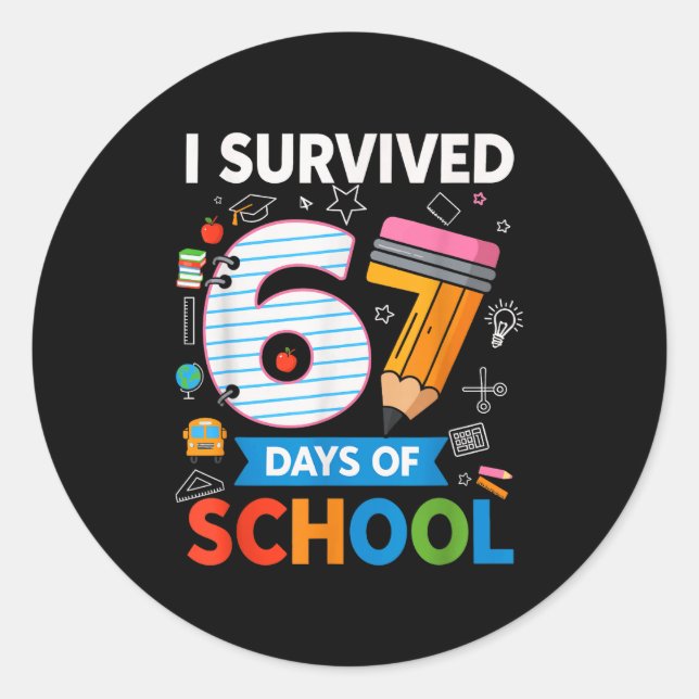 I Survived 67 Days Of School Funny Kids Teacher St Classic Round Sticker (Front)