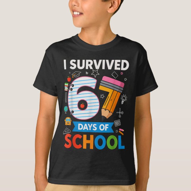 I Survived 67 Days Of School Funny Kids Teacher St T-Shirt (Front)