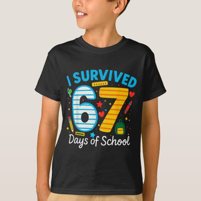 I Survived 67 Days Of School Funny Meme 67 Teacher T-Shirt (Front)