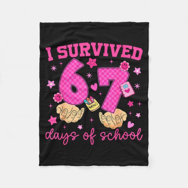 I Survived 67 Days Of School Funny Meme Boy Girl T Fleece Blanket (Front)