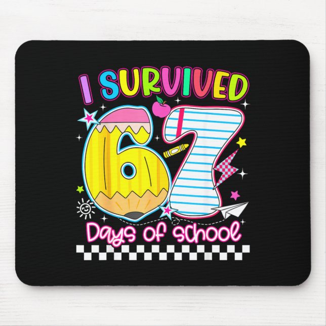 I Survived 67 Days Of School Funny Meme Boy Girl T Mouse Pad (Front)