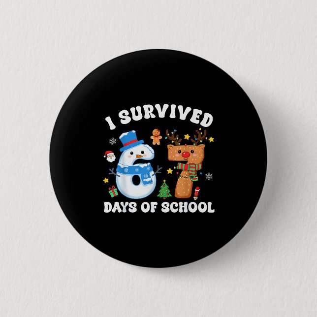 I Survived 67 Days Of School Funny Meme Six Seven  2 Inch Round Button (Front)