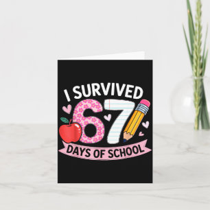 I Survived 67 Days Of School Funny Meme Student Te Card