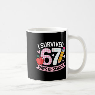 I Survived 67 Days Of School Funny Meme Student Te Coffee Mug
