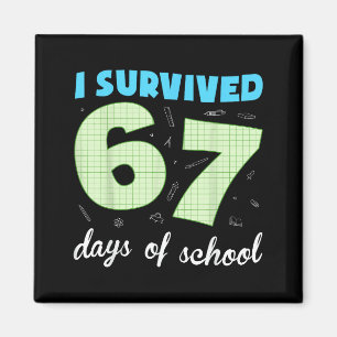 I Survived 67 Days Of School Funny Meme Student Te Magnet