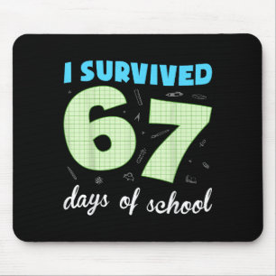 I Survived 67 Days Of School Funny Meme Student Te Mouse Pad