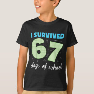 I Survived 67 Days Of School Funny Meme Student Te T-Shirt