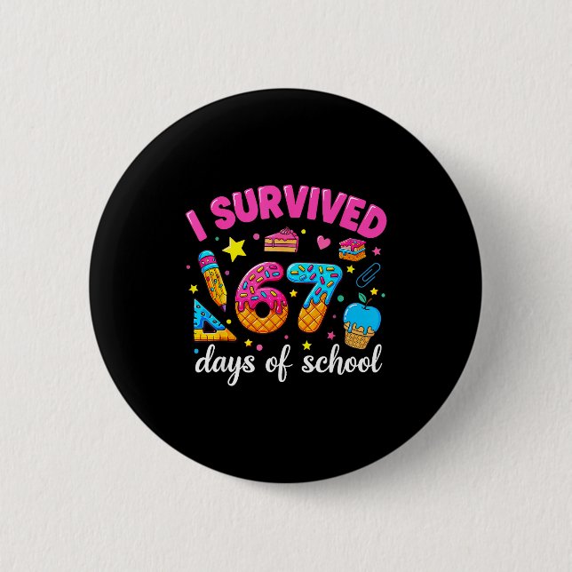 I Survived 67 Days Of School Funny Meme Teacher St 2 Inch Round Button (Front)