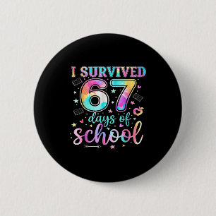 I Survived 67 Days Of School Funny Meme Teacher St 2 Inch Round Button