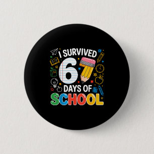 I Survived 67 Days Of School Funny Meme Teacher St 2 Inch Round Button