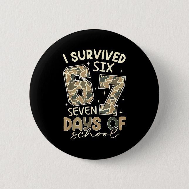I Survived 67 Days Of School Funny Meme Teacher St 2 Inch Round Button (Front)
