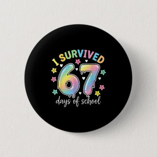 I Survived 67 Days Of School Funny Meme Teacher St 2 Inch Round Button