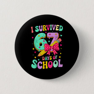 I Survived 67 Days Of School Funny Meme Teacher St 2 Inch Round Button