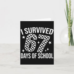 I Survived 67 Days Of School Funny Meme Teacher St Card