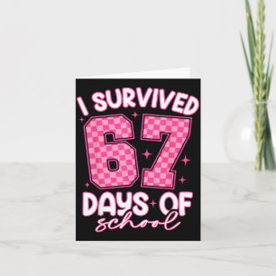 I Survived 67 Days Of School Funny Meme Teacher St Card