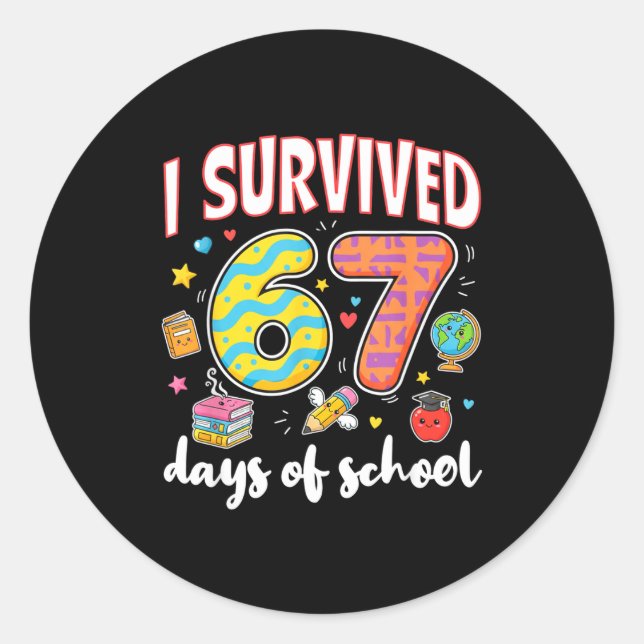 I Survived 67 Days Of School Funny Meme Teacher St Classic Round Sticker (Front)