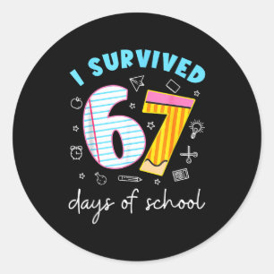 I Survived 67 Days Of School Funny Meme Teacher St Classic Round Sticker