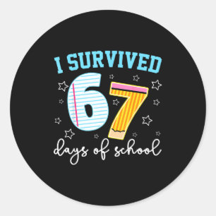I Survived 67 Days Of School Funny Meme Teacher St Classic Round Sticker