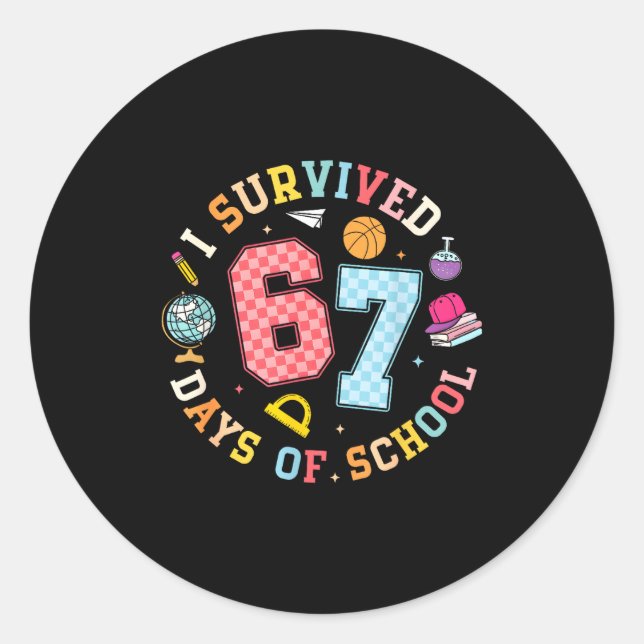 I Survived 67 Days Of School Funny Meme Teacher St Classic Round Sticker (Front)