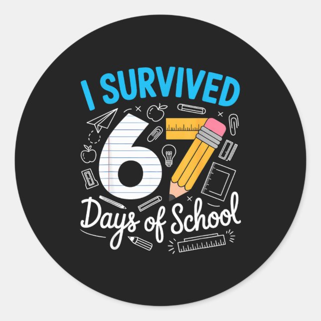 I Survived 67 Days Of School Funny Meme Teacher St Classic Round Sticker (Front)