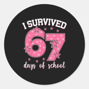 I Survived 67 Days Of School Funny Meme Teacher St Classic Round Sticker