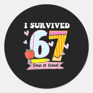 I Survived 67 Days Of School Funny Meme Teacher St Classic Round Sticker