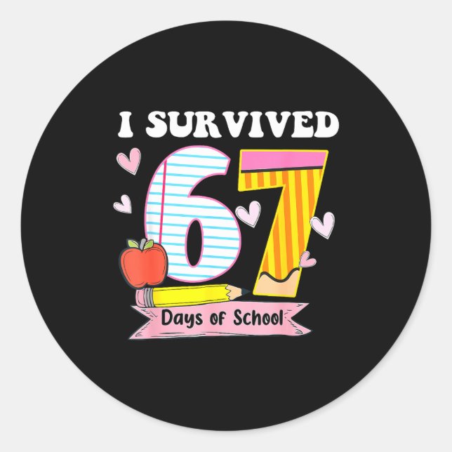 I Survived 67 Days Of School Funny Meme Teacher St Classic Round Sticker (Front)