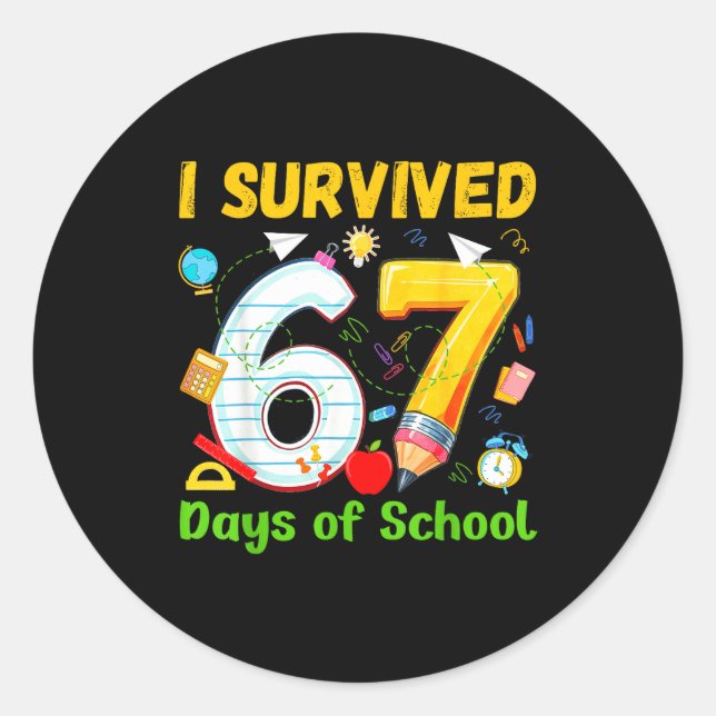 I Survived 67 Days Of School Funny Meme Teacher St Classic Round Sticker (Front)