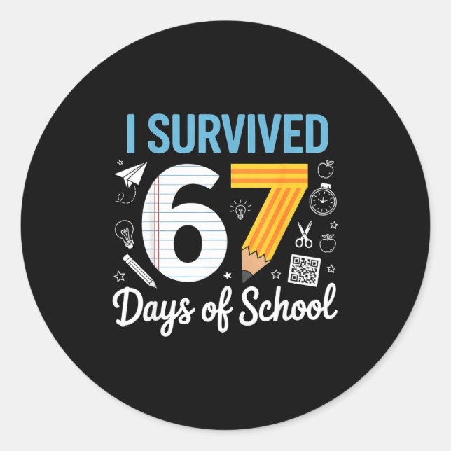 I Survived 67 Days Of School Funny Meme Teacher St Classic Round Sticker (Front)